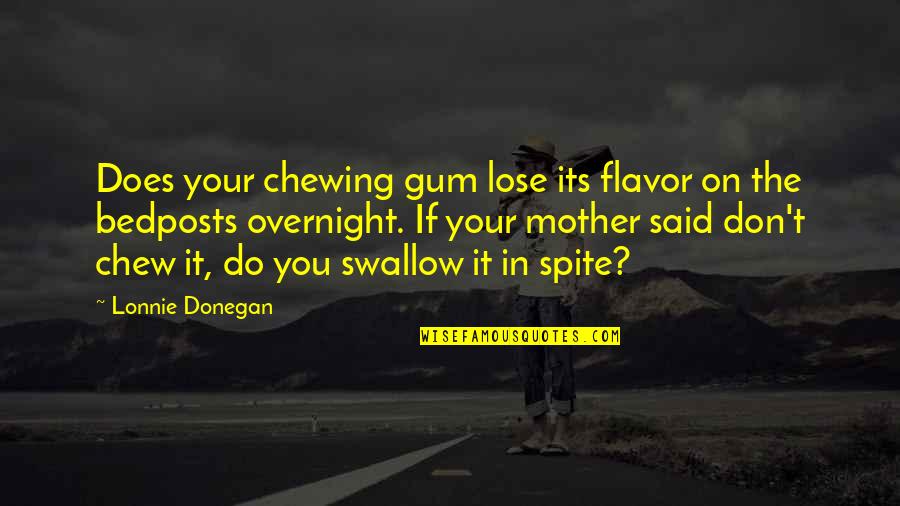 Good Childhood Friends Quotes By Lonnie Donegan: Does your chewing gum lose its flavor on