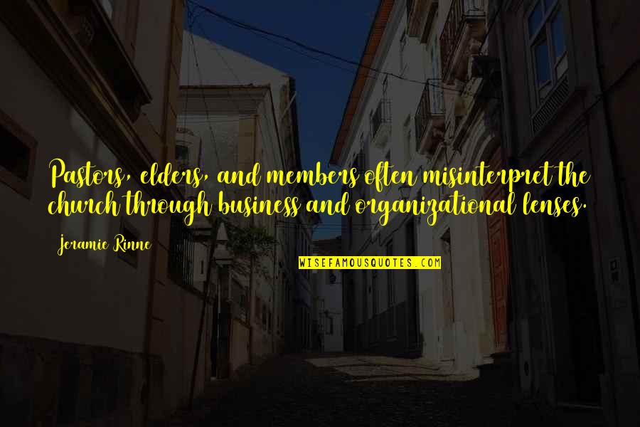 Good Cold Hearted Quotes By Jeramie Rinne: Pastors, elders, and members often misinterpret the church Good Cold Hearted Quotes By Jeramie Rinne: Pastors, elders, and members often misinterpret the church
