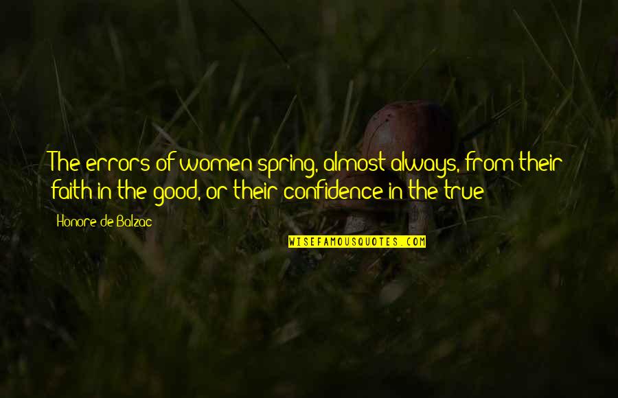 Good Confidence Quotes By Honore De Balzac: The errors of women spring, almost always, from