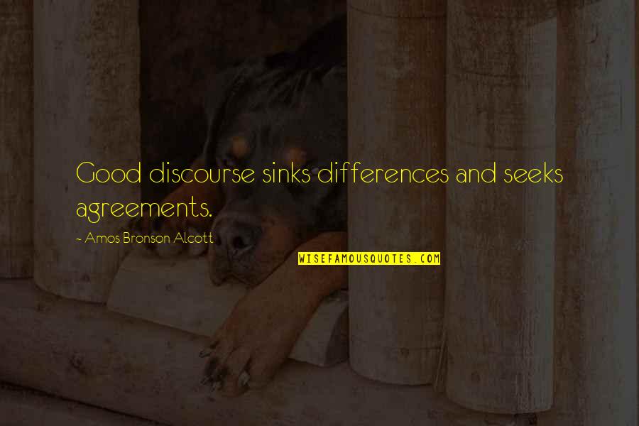 Good Conversation Quotes By Amos Bronson Alcott: Good discourse sinks differences and seeks agreements.