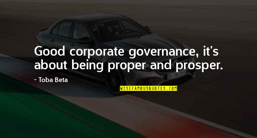 Good Corporate Quotes By Toba Beta: Good corporate governance, it's about being proper and
