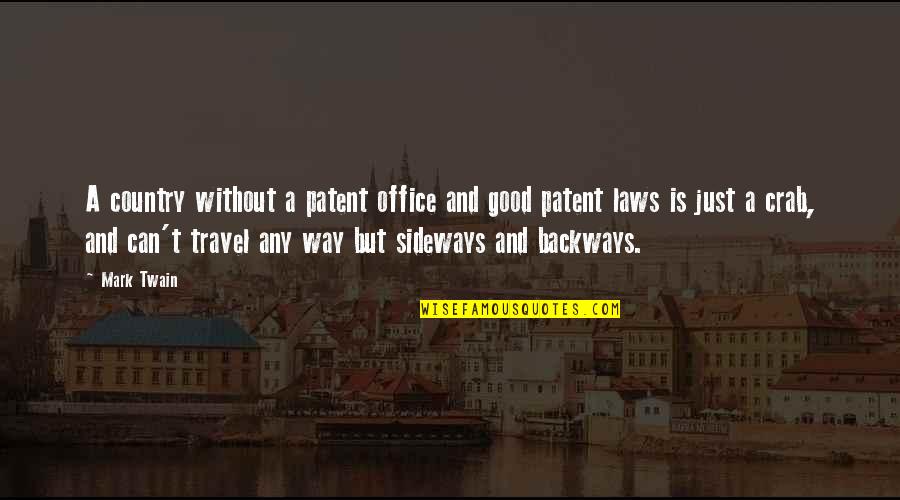 Good Country Quotes By Mark Twain: A country without a patent office and good