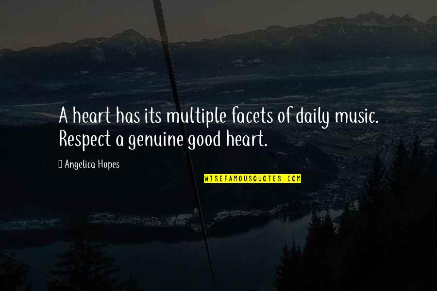 Good Daily Quotes By Angelica Hopes: A heart has its multiple facets of daily