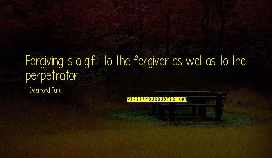 Good Data Visualization Quotes By Desmond Tutu: Forgiving is a gift to the forgiver as