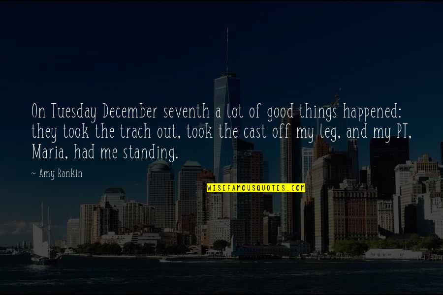 Good December Quotes By Amy Rankin: On Tuesday December seventh a lot of good