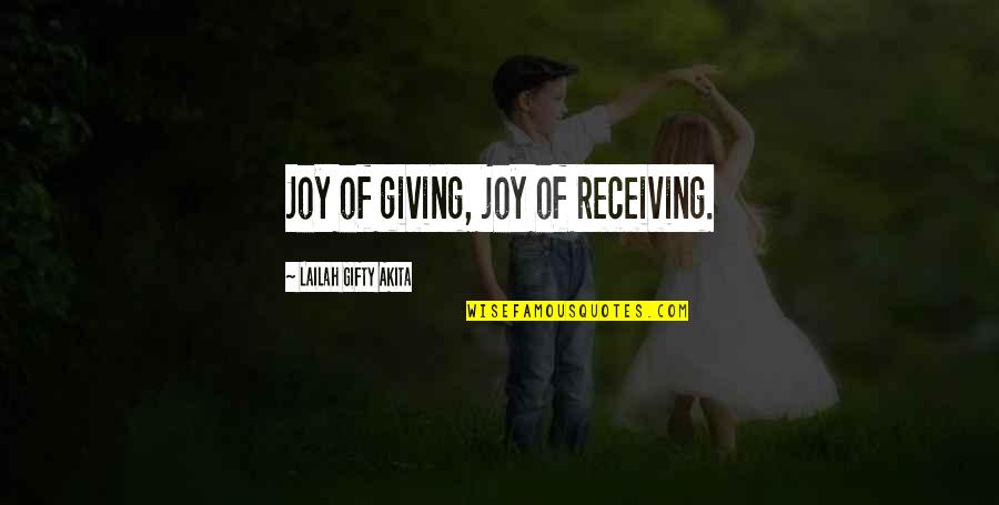 Good Deeds Quotes Quotes By Lailah Gifty Akita: Joy of giving, joy of receiving.