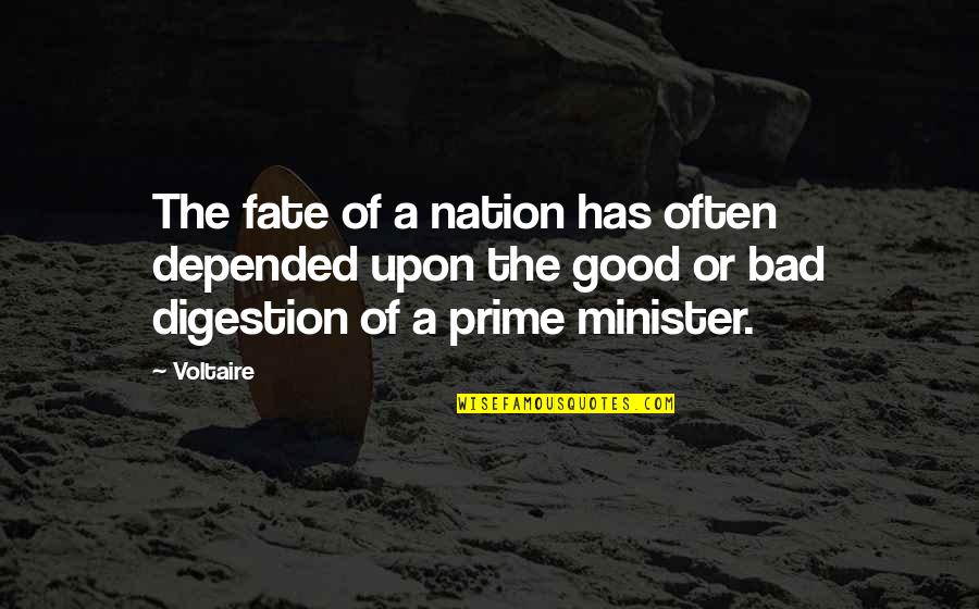 Good Digestion Quotes By Voltaire: The fate of a nation has often depended