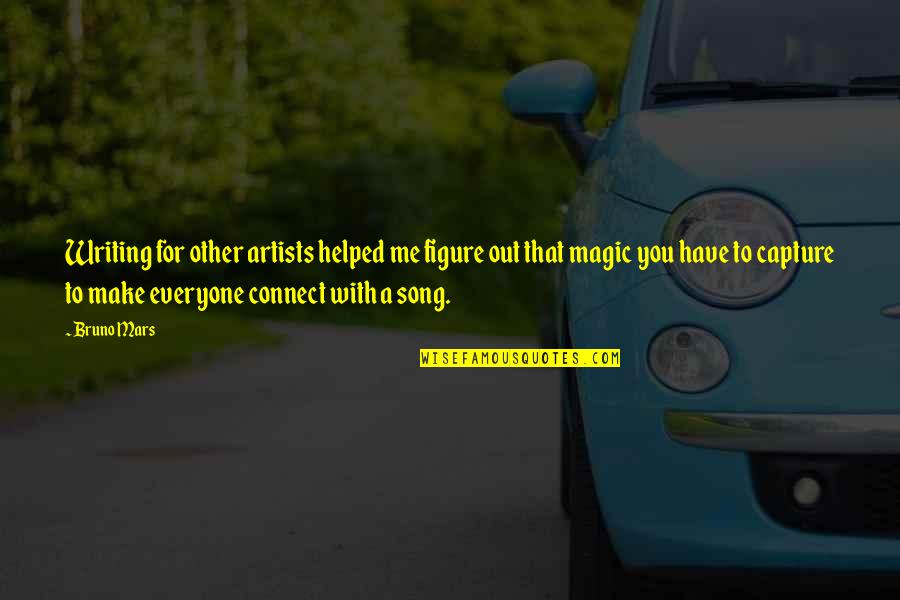 Good Editors Quotes By Bruno Mars: Writing for other artists helped me figure out