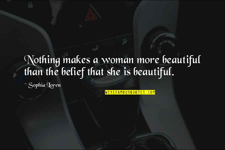 Good Emos Quotes By Sophia Loren: Nothing makes a woman more beautiful than the