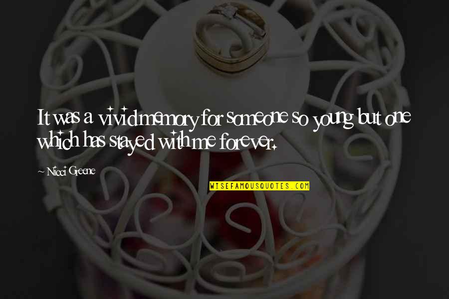 Good Evenimg Quotes By Nicci Greene: It was a vivid memory for someone so
