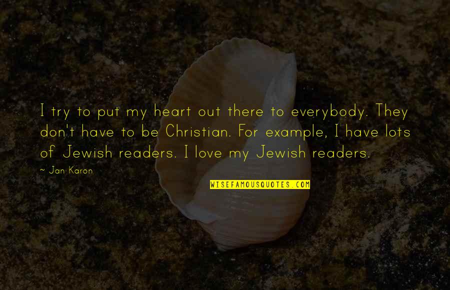 Good Evening Romantic Quotes By Jan Karon: I try to put my heart out there Good Evening Romantic Quotes By Jan Karon: I try to put my heart out there