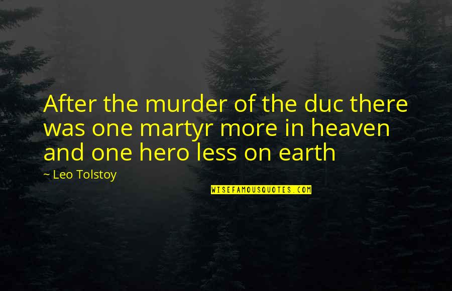 Good Family Man Quotes By Leo Tolstoy: After the murder of the duc there was