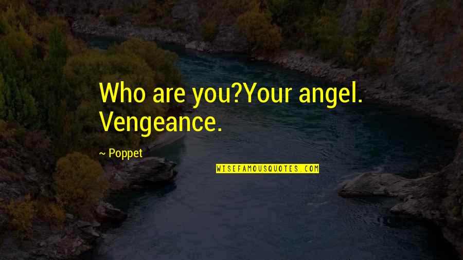 Good Feather Tattoo Quotes By Poppet: Who are you?Your angel. Vengeance.