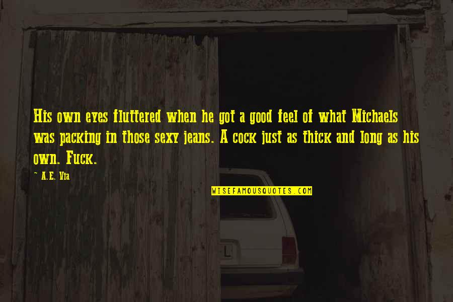 Good Feel Good Quotes By A.E. Via: His own eyes fluttered when he got a