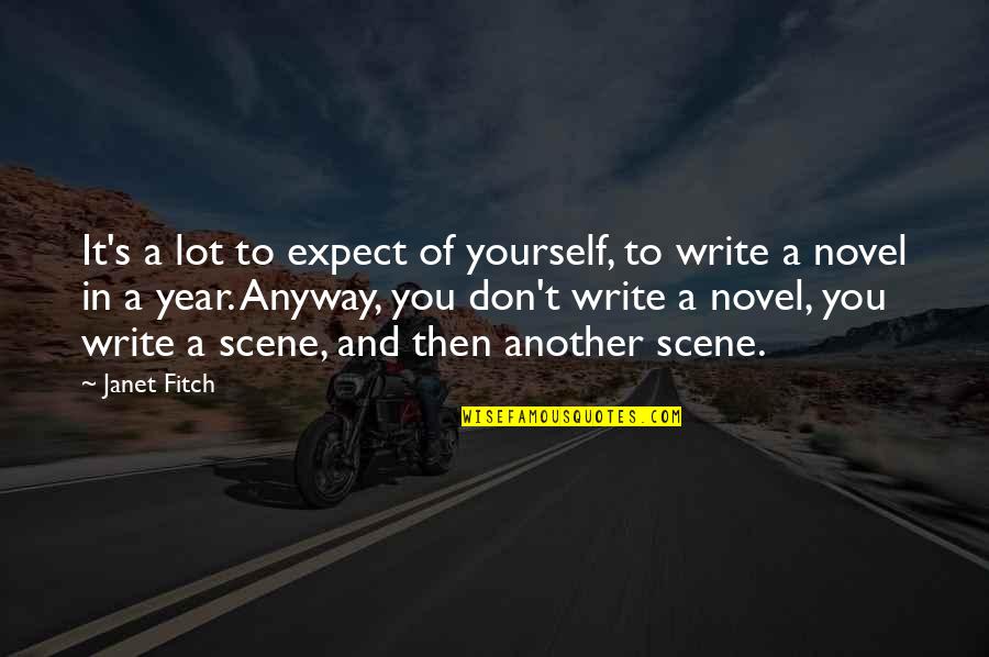 Good Ffa Quotes By Janet Fitch: It's a lot to expect of yourself, to