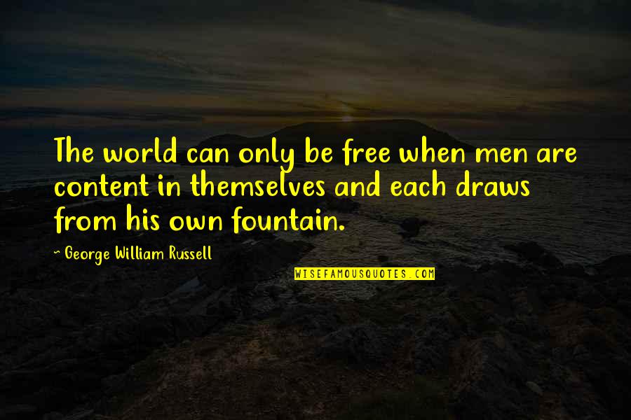 Good Football Player Quotes By George William Russell: The world can only be free when men
