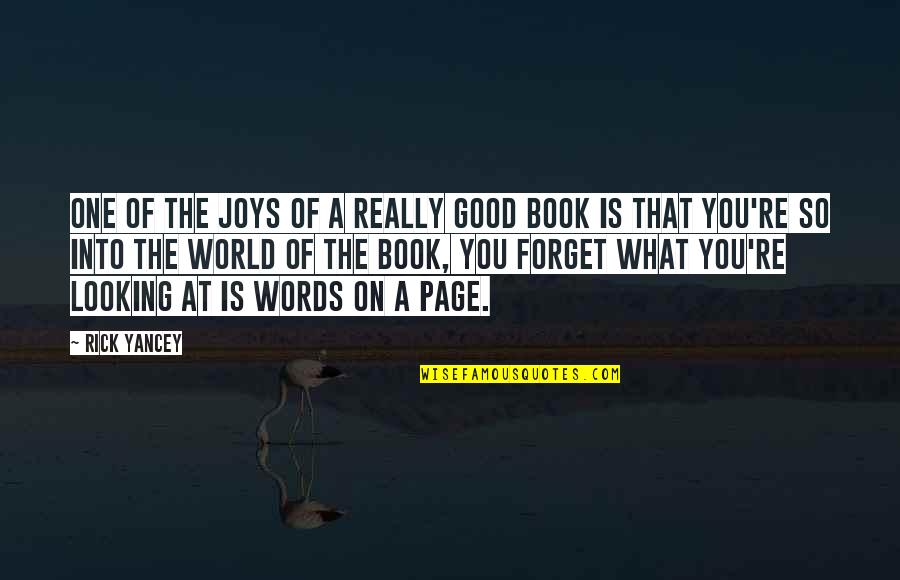 Good Forget You Quotes By Rick Yancey: One of the joys of a really good