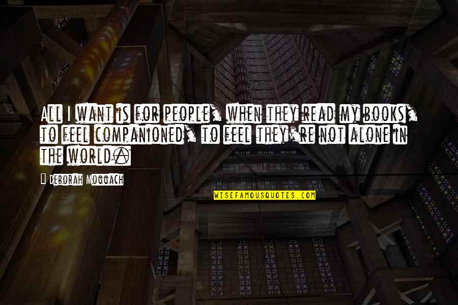 Good Gifting Quotes By Deborah Moggach: All I want is for people, when they Good Gifting Quotes By Deborah Moggach: All I want is for people, when they