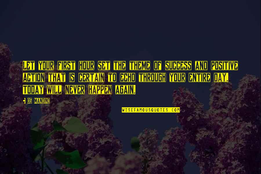 Good Good Morning Quotes By Og Mandino: Let your first hour set the theme of