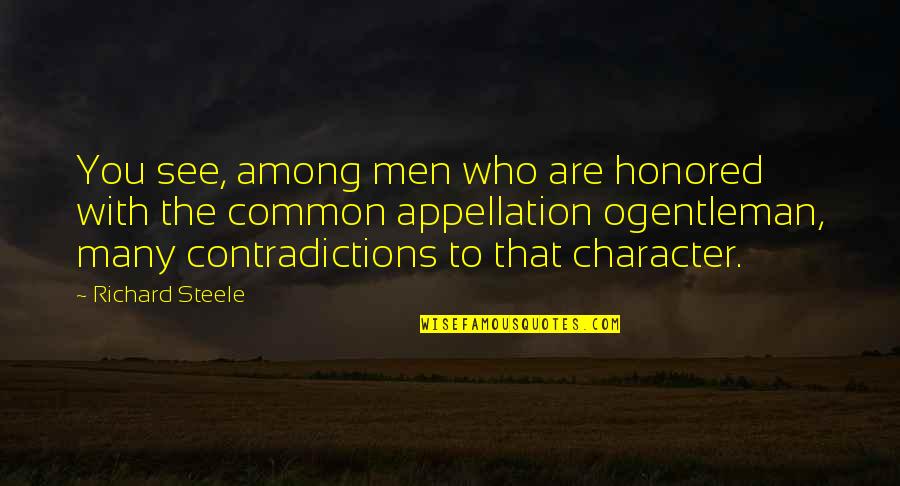 Good Grunge Quotes By Richard Steele: You see, among men who are honored with