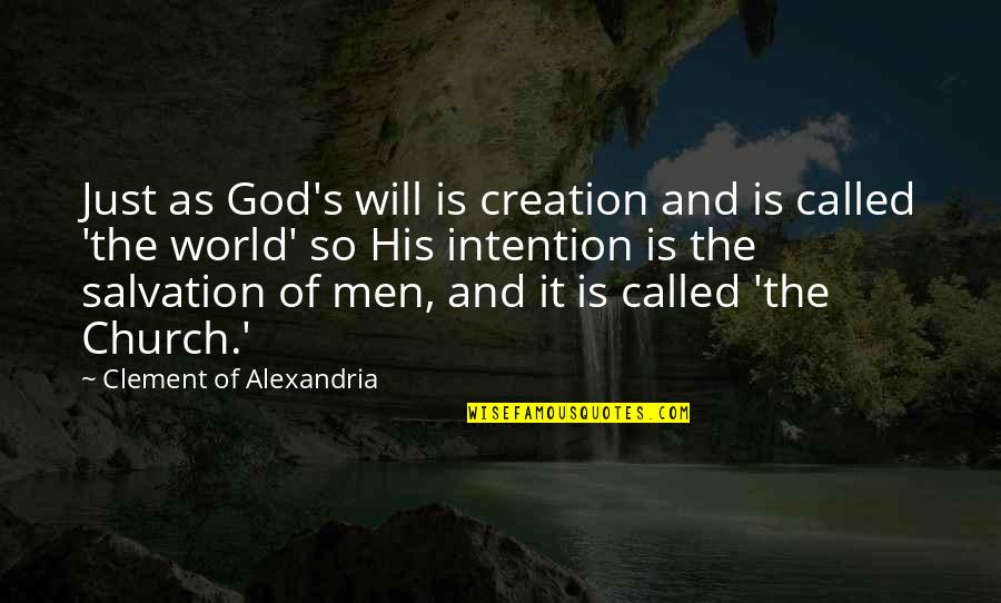 Good Hobo Quotes By Clement Of Alexandria: Just as God's will is creation and is Good Hobo Quotes By Clement Of Alexandria: Just as God's will is creation and is