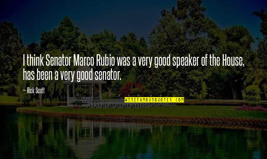 Good House Cleaning Quotes By Rick Scott: I think Senator Marco Rubio was a very