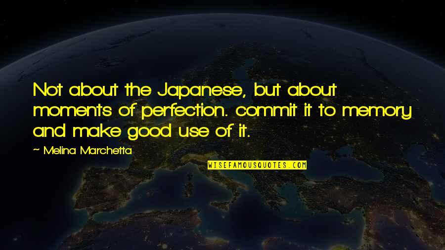 Good Japanese Quotes By Melina Marchetta: Not about the Japanese, but about moments of