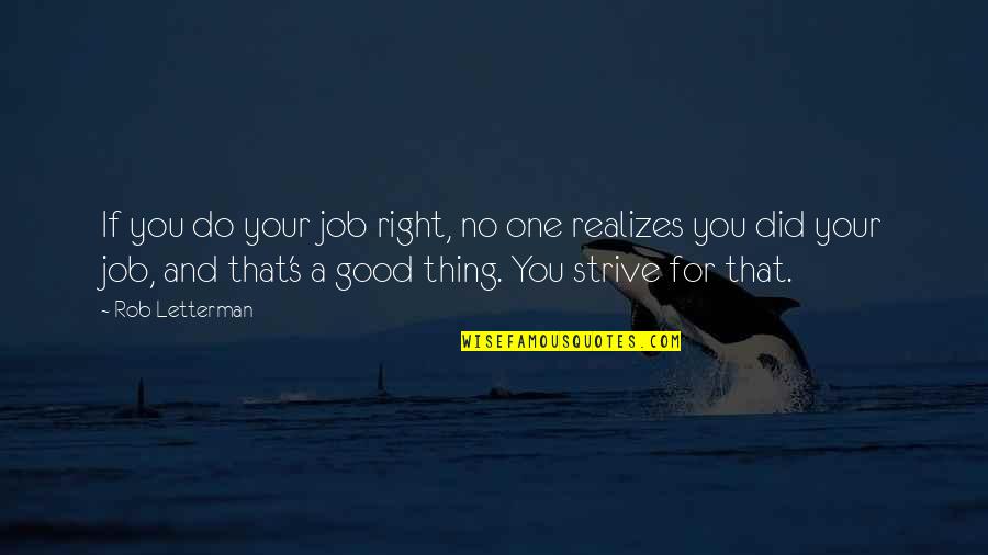 Good Job Quotes By Rob Letterman: If you do your job right, no one