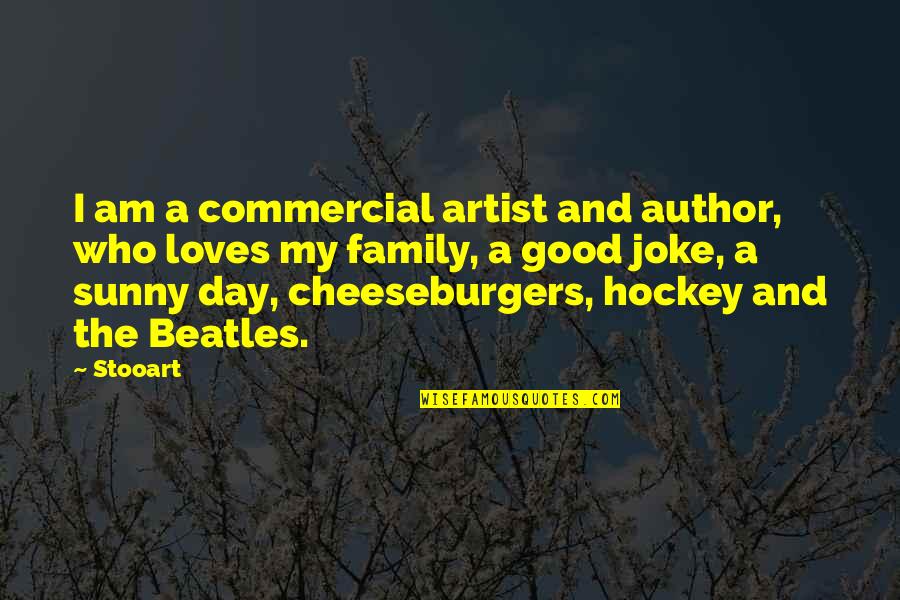 Good Joke Quotes By Stooart: I am a commercial artist and author, who Good Joke Quotes By Stooart: I am a commercial artist and author, who