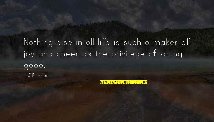 Good Joy Life Quotes By J.R. Miller: Nothing else in all life is such a