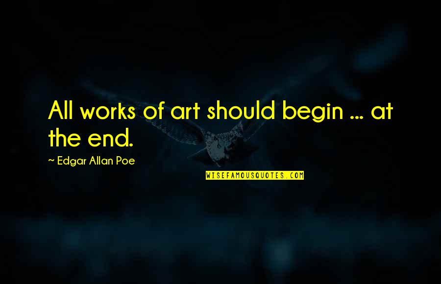 Good Lamar Quotes By Edgar Allan Poe: All works of art should begin ... at Good Lamar Quotes By Edgar Allan Poe: All works of art should begin ... at