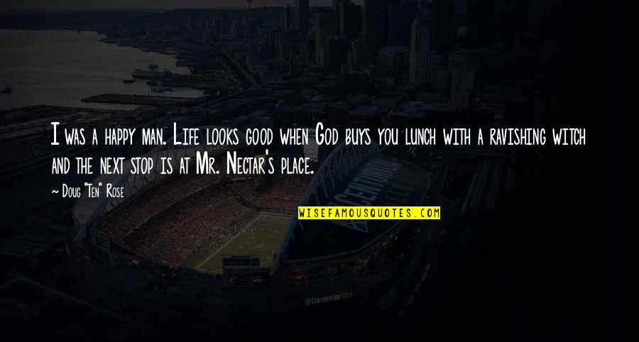 Good Life Happy Quotes By Doug 