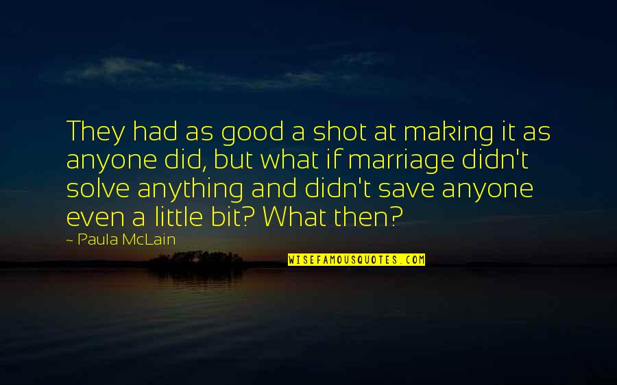 Good Love Making Quotes By Paula McLain: They had as good a shot at making