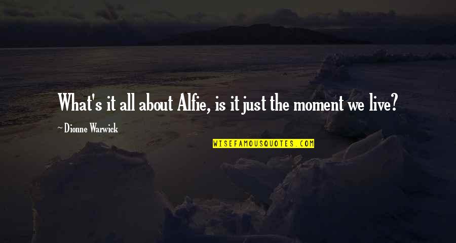 Good Luck And Motivational Quotes By Dionne Warwick: What's it all about Alfie, is it just Good Luck And Motivational Quotes By Dionne Warwick: What's it all about Alfie, is it just