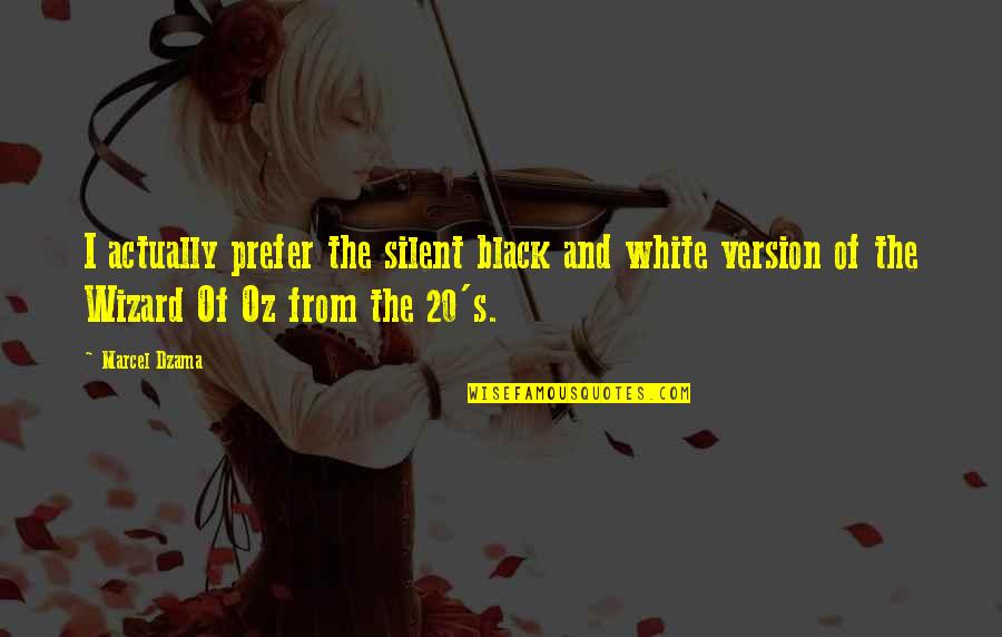 Good Luck Charlie Season 4 Quotes By Marcel Dzama: I actually prefer the silent black and white