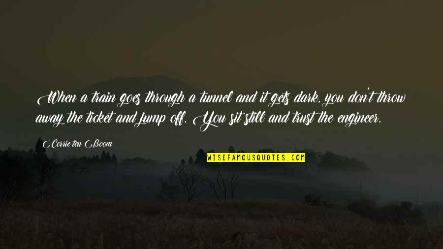 Good Luck Finals Quotes By Corrie Ten Boom: When a train goes through a tunnel and Good Luck Finals Quotes By Corrie Ten Boom: When a train goes through a tunnel and