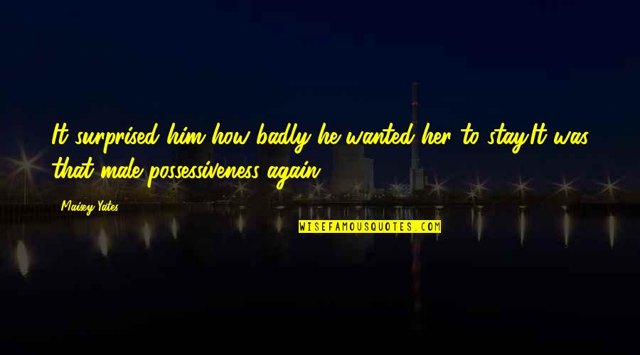 Good Luck For Traveling Quotes By Maisey Yates: It surprised him how badly he wanted her Good Luck For Traveling Quotes By Maisey Yates: It surprised him how badly he wanted her