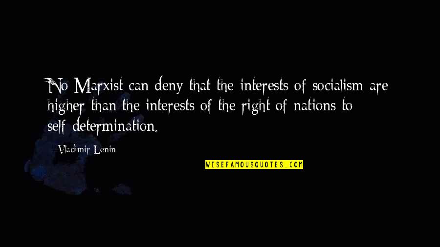 Good Luck Game Quotes By Vladimir Lenin: No Marxist can deny that the interests of