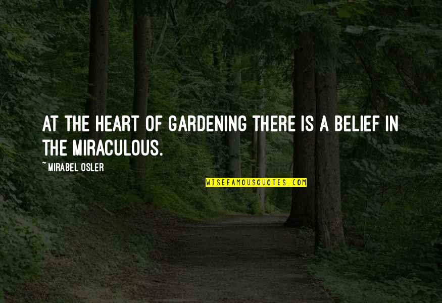 Good Luck Going Away Quotes By Mirabel Osler: At the heart of gardening there is a