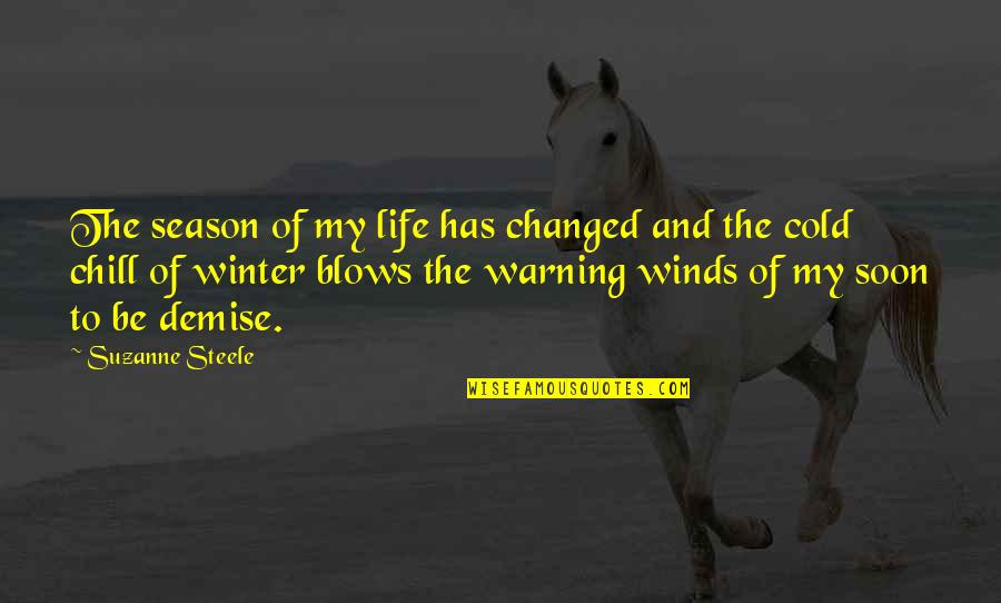 Good Luck In Life Quotes By Suzanne Steele: The season of my life has changed and