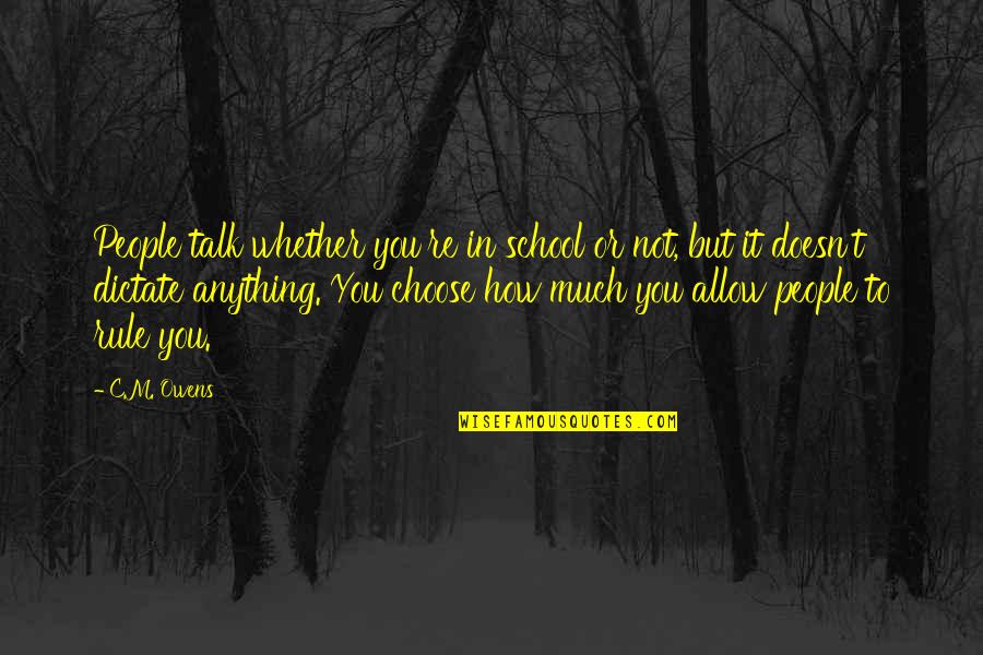 Good Luck On Test Gifts Quotes By C.M. Owens: People talk whether you're in school or not, Good Luck On Test Gifts Quotes By C.M. Owens: People talk whether you're in school or not,