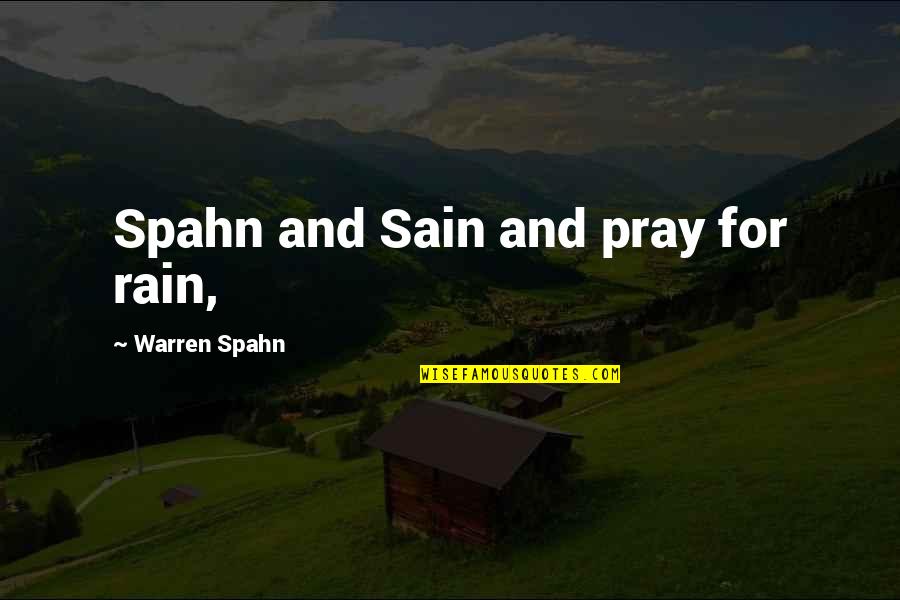 Good Luck Running Marathon Quotes By Warren Spahn: Spahn and Sain and pray for rain,