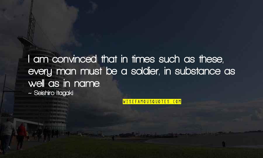 Good Luck To Her Quotes By Seishiro Itagaki: I am convinced that in times such as