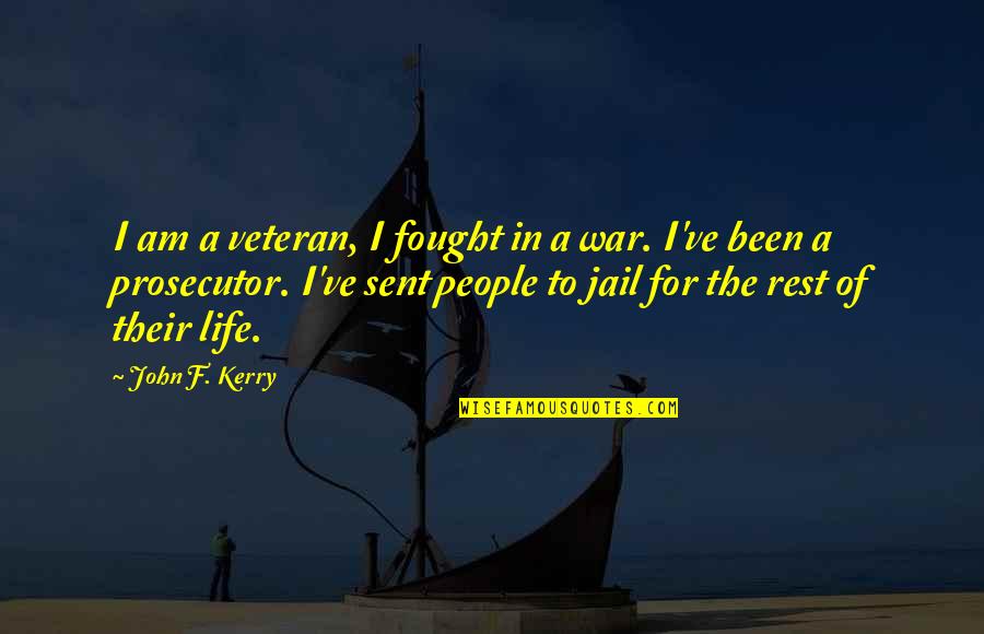 Good Males Quotes By John F. Kerry: I am a veteran, I fought in a