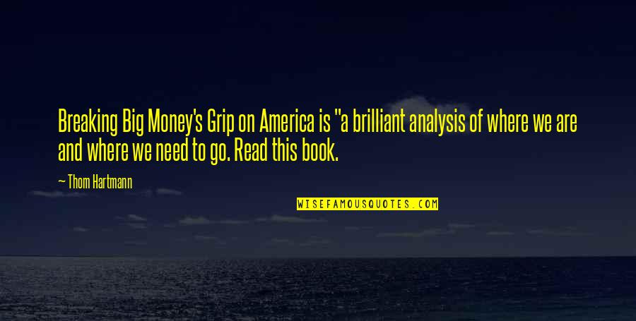 Good Mini Skirt Quotes By Thom Hartmann: Breaking Big Money's Grip on America is "a