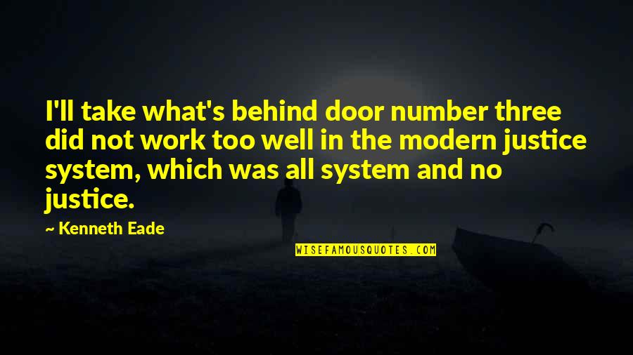 Good Monthly Quotes By Kenneth Eade: I'll take what's behind door number three did