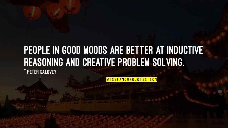 Good Moods Quotes By Peter Salovey: People in good moods are better at inductive Good Moods Quotes By Peter Salovey: People in good moods are better at inductive