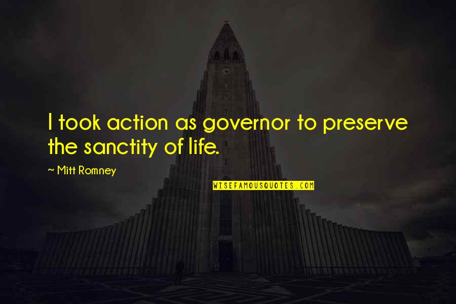 Good Morning 3d Quotes By Mitt Romney: I took action as governor to preserve the