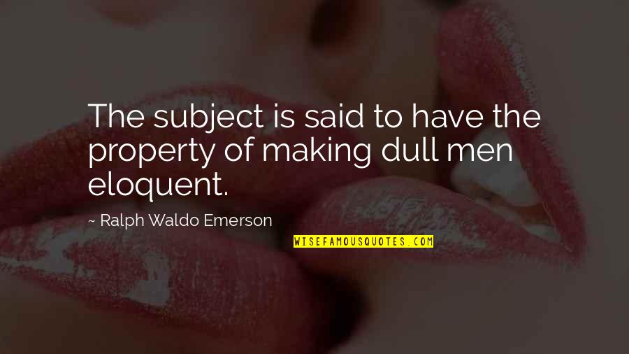 Good Morning And Best Of Luck Quotes By Ralph Waldo Emerson: The subject is said to have the property Good Morning And Best Of Luck Quotes By Ralph Waldo Emerson: The subject is said to have the property