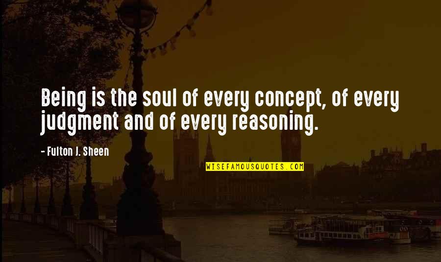 Good Morning God Words Quotes By Fulton J. Sheen: Being is the soul of every concept, of